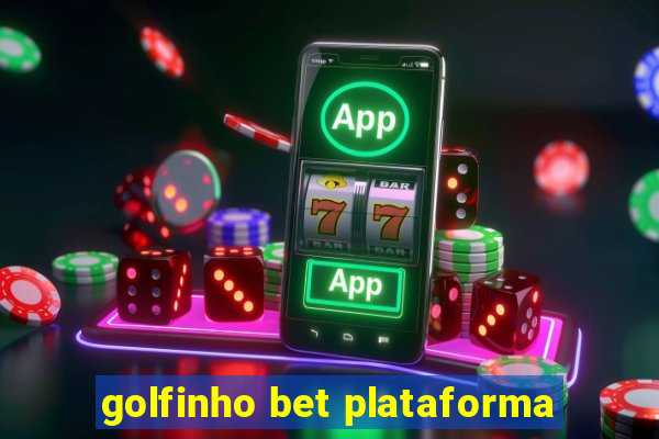 golfinho bet plataforma